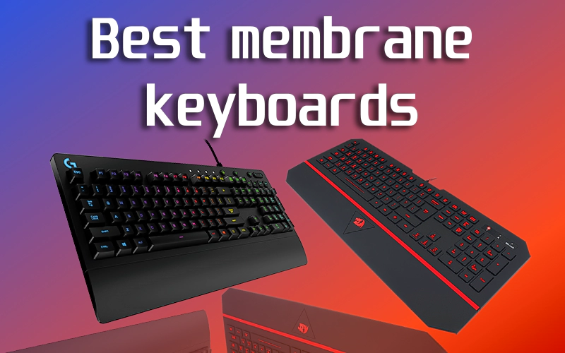 Best membrane keyboards