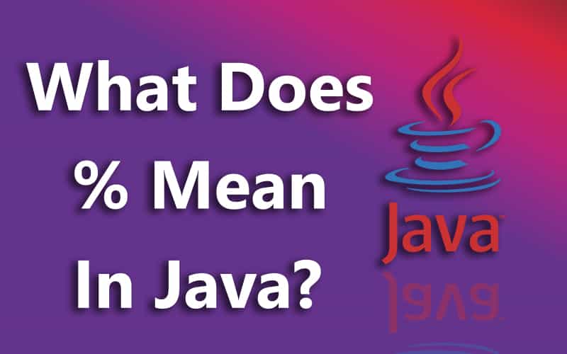 What Does % Mean In Java