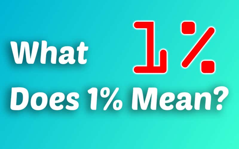 What Does 1% Mean?