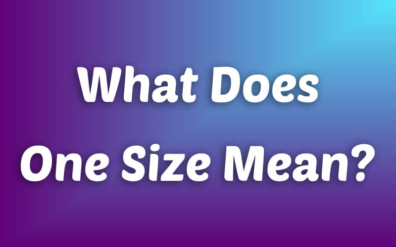 What Does One Size Mean?